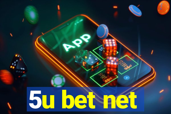 5u bet net